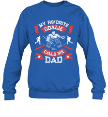 My Favorite Goalie Calls Me Dad Men Ice Hockey Sport Sweatshirt Sweatshirt - Eddytshirt
