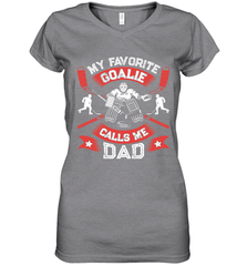 My Favorite Goalie Calls Me Dad Men Ice Hockey Sport Women's V-Neck T-Shirt Women's V-Neck T-Shirt - Eddytshirt
