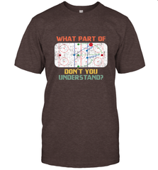 What Part Of Ice Hockey Don't You Understand Hockey Fans T-Shirt T-Shirt - Eddytshirt