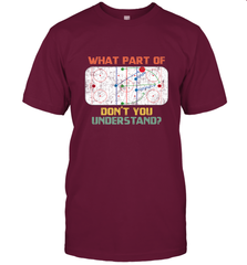 What Part Of Ice Hockey Don't You Understand Hockey Fans T-Shirt T-Shirt - Eddytshirt