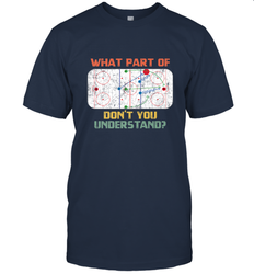 What Part Of Ice Hockey Don't You Understand Hockey Fans T-Shirt