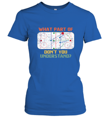What Part Of Ice Hockey Don't You Understand Hockey Fans Women's T-Shirt Women's T-Shirt - Eddytshirt