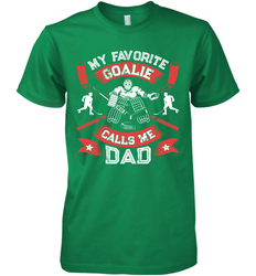 My Favorite Goalie Calls Me Dad Men Ice Hockey Sport Premium Men's T-Shirt