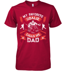 My Favorite Goalie Calls Me Dad Men Ice Hockey Sport Premium Men's T-Shirt Premium Men's T-Shirt - Eddytshirt