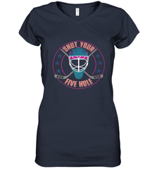 Shut Your Five Hole T Shirt  Funny Goalie Ice Hockey Gifts Women's V-Neck T-Shirt Women's V-Neck T-Shirt - Eddytshirt