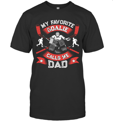 My Favorite Goalie Calls Me Dad Men Ice Hockey Sport T-Shirt T-Shirt / Black / S T-Shirt - Eddytshirt