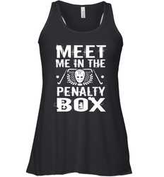 Meet Me In The Penalty Box Shirt  Funny Hockey Racerback Tank