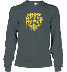 Show Me The Honey Bee Funny Beekeeping Humor Apiarist Gift T Shirt Long Sleeve T-Shirt Long Sleeve T-Shirt - Eddytshirt