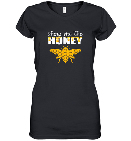 Show Me The Honey Beekeeper Beekeeping Honeybee Tees T Shirt Women's V-Neck T-Shirt Women's V-Neck T-Shirt / Black / S Women's V-Neck T-Shirt - Eddytshirt