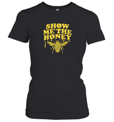 Show Me The Honey Bee Funny Beekeeping Humor Apiarist Gift T Shirt Women's T-Shirt Women's T-Shirt - Eddytshirt