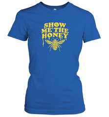 Show Me The Honey Bee Funny Beekeeping Humor Apiarist Gift T Shirt Women's T-Shirt Women's T-Shirt - Eddytshirt