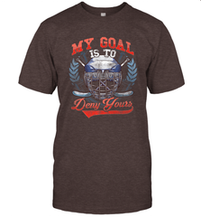My Goal Is To Deny Yours Hockey Defender T-Shirt T-Shirt - Eddytshirt