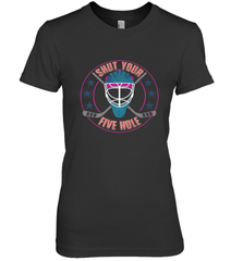 Shut Your Five Hole T Shirt  Funny Goalie Ice Hockey Gifts Premium Women's T-Shirt Premium Women's T-Shirt - Eddytshirt