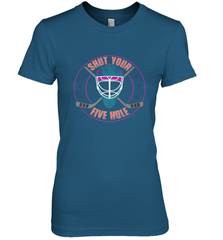 Shut Your Five Hole T Shirt  Funny Goalie Ice Hockey Gifts Premium Women's T-Shirt Premium Women's T-Shirt - Eddytshirt