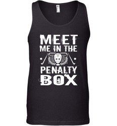 Meet Me In The Penalty Box Shirt  Funny Hockey Tank Top