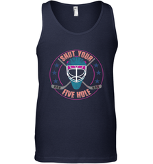 Shut Your Five Hole T Shirt  Funny Goalie Ice Hockey Gifts Tank Top Tank Top - Eddytshirt
