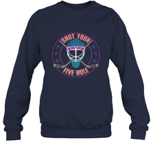 Shut Your Five Hole T Shirt  Funny Goalie Ice Hockey Gifts Sweatshirt Sweatshirt - Eddytshirt
