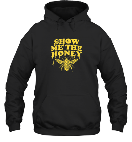 Show Me The Honey Bee Funny Beekeeping Humor Apiarist Gift T Shirt Hoodie Hoodie / Black / S Hoodie - Eddytshirt