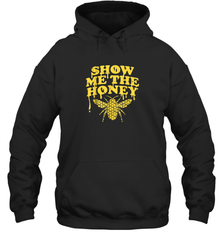 Show Me The Honey Bee Funny Beekeeping Humor Apiarist Gift T Shirt Hoodie Hoodie - Eddytshirt