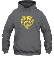 Show Me The Honey Bee Funny Beekeeping Humor Apiarist Gift T Shirt Hoodie Hoodie - Eddytshirt