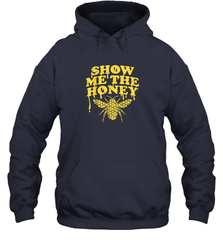 Show Me The Honey Bee Funny Beekeeping Humor Apiarist Gift T Shirt Hoodie Hoodie - Eddytshirt