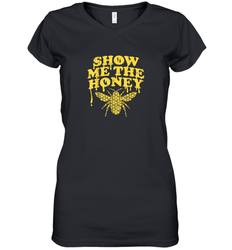 Show Me The Honey Bee Funny Beekeeping Humor Apiarist Gift T Shirt Women's V-Neck T-Shirt