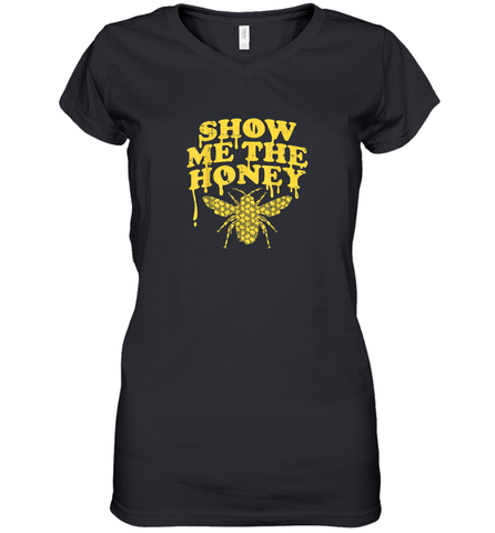 Show Me The Honey Bee Funny Beekeeping Humor Apiarist Gift T Shirt Women's V-Neck T-Shirt