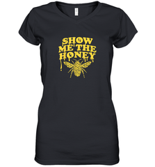 Show Me The Honey Bee Funny Beekeeping Humor Apiarist Gift T Shirt Women's V-Neck T-Shirt Women's V-Neck T-Shirt - Eddytshirt