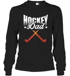 Mens Field Hockey Funny Slogan Pun Gift  Hockey Dad Long Sleeve T-Shirt